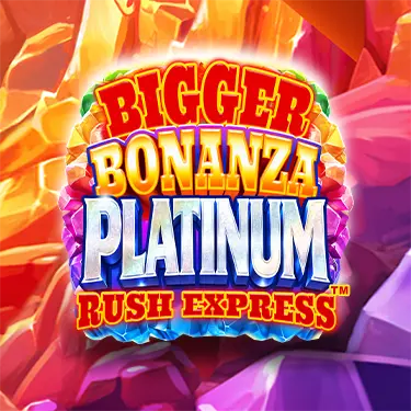 Bigger Bonanza Platinum Rush Express